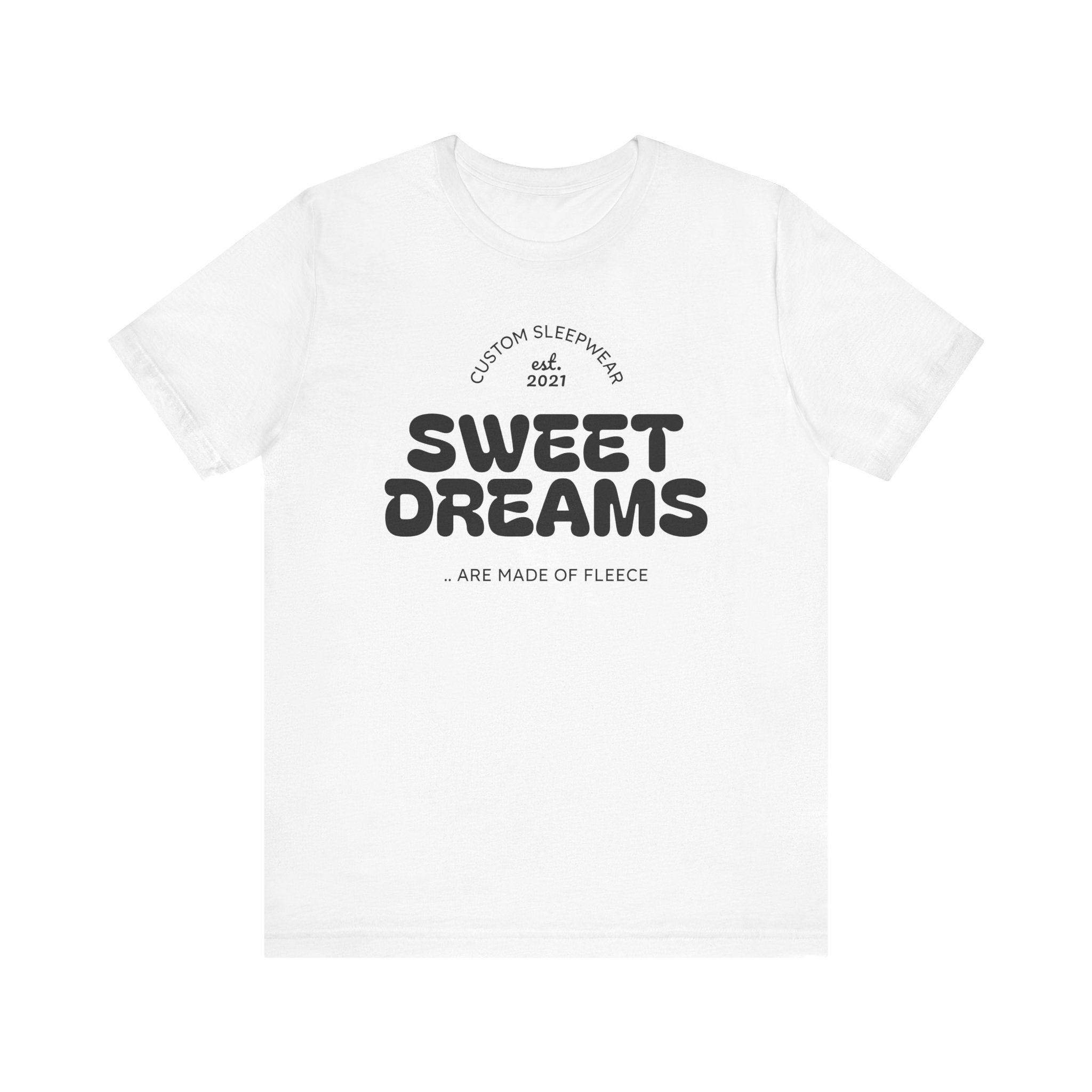 Sweet Dreams Unisex T-Shirt